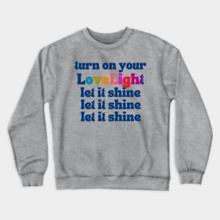 lovelight rainbow Crewneck Sweatshirt